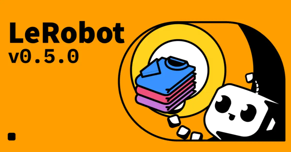LeRobot v0.5.0 Released: Support for Unitree G1 Humanoid Robot Added
