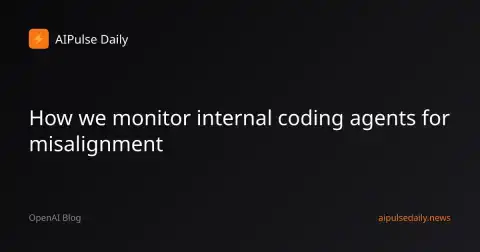OpenAI's GPT-5.4 Monitors 99.9% Internal Traffic for Misaligned AI Behavior