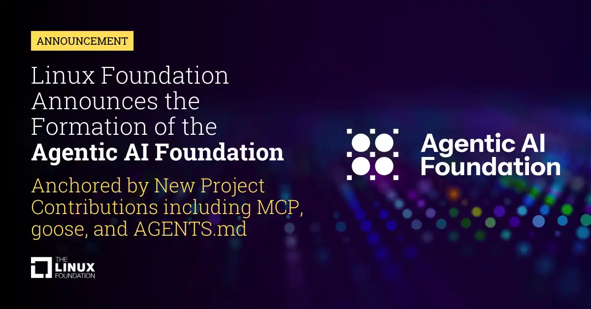 Linux Foundation Launches Agentic AI Foundation with Contributions from Anthropic, Block, and OpenAI